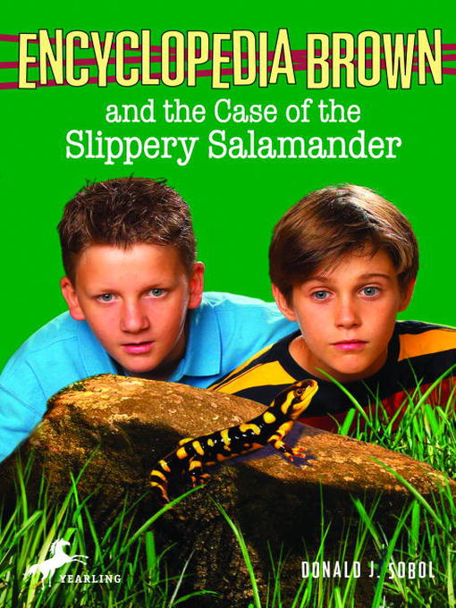 Title details for Encyclopedia Brown and the Case of the Slippery Salamander by Donald J. Sobol - Wait list